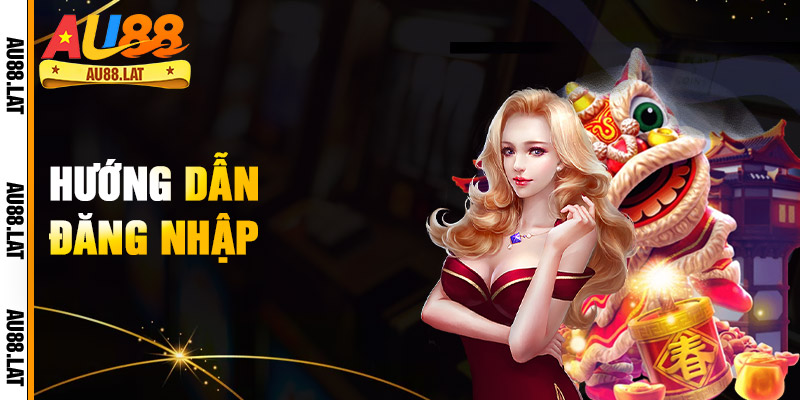 Hướng Dẫn Đăng Nhập Au88